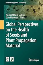 Download this eBook Global Perspectives on the Health of Seeds and Plant Propagation Material