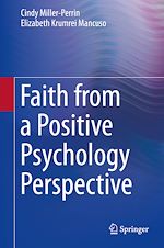 Télécharger le livre :  Faith from a Positive Psychology Perspective