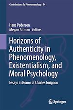 Télécharger le livre :  Horizons of Authenticity in Phenomenology, Existentialism, and Moral Psychology