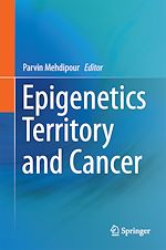 Télécharger le livre :  Epigenetics Territory and Cancer