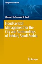 Télécharger le livre :  Flood Control Management for the City and Surroundings of Jeddah, Saudi Arabia