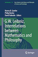Télécharger le livre :  G.W. Leibniz, Interrelations between Mathematics and Philosophy