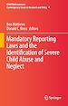 Télécharger le livre :  Mandatory Reporting Laws and the Identification of Severe Child Abuse and Neglect