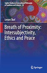 Télécharger le livre :  Breath of Proximity: Intersubjectivity, Ethics and Peace