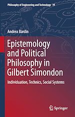 Télécharger le livre :  Epistemology and Political Philosophy in Gilbert Simondon