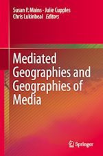 Télécharger le livre :  Mediated Geographies and Geographies of Media