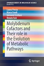 Télécharger le livre :  Molybdenum Cofactors and Their role in the Evolution of Metabolic Pathways