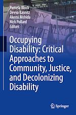 Télécharger le livre :  Occupying Disability: Critical Approaches to Community, Justice, and Decolonizing Disability