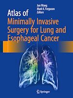 Télécharger le livre :  Atlas of Minimally Invasive Surgery for Lung and Esophageal Cancer