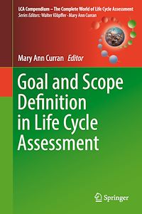Télécharger le livre :  Goal and Scope Definition in Life Cycle Assessment