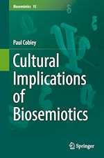 Télécharger le livre :  Cultural Implications of Biosemiotics