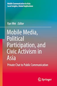 Télécharger le livre :  Mobile Media, Political Participation, and Civic Activism in Asia
