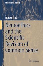 Télécharger le livre :  Neuroethics and the Scientific Revision of Common Sense