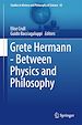 Télécharger le livre :  Grete Hermann - Between Physics and Philosophy