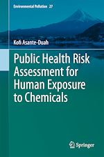 Télécharger le livre :  Public Health Risk Assessment for Human Exposure to Chemicals