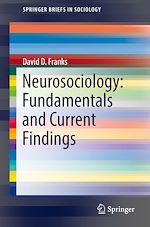 Télécharger le livre :  Neurosociology: Fundamentals and Current Findings