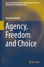Télécharger le livre :  Agency, Freedom and Choice