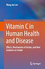 Télécharger le livre :  Vitamin C in Human Health and Disease
