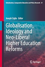 Télécharger le livre :  Globalisation, Ideology and Neo-Liberal Higher Education Reforms