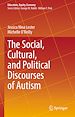 Télécharger le livre :  The Social, Cultural, and Political Discourses of Autism