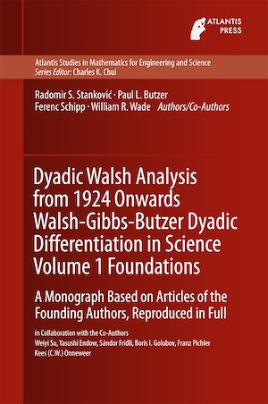 Téléchargez le livre :  Dyadic Walsh Analysis from 1924 Onwards Walsh-Gibbs-Butzer Dyadic Differentiation in Science Volume 1 Foundations