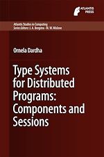 Télécharger le livre :  Type Systems for Distributed Programs: Components and Sessions