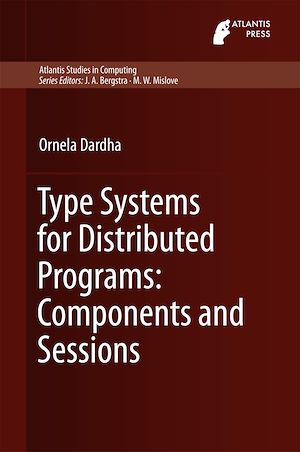 Téléchargez le livre :  Type Systems for Distributed Programs: Components and Sessions