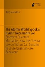 Télécharger le livre :  The Atomic World Spooky? It Ain't Necessarily So!
