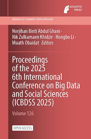 Téléchargez le livre :  Proceedings of the 2025 6th International Conference on Big Data and Social Sciences (ICBDSS 2025)