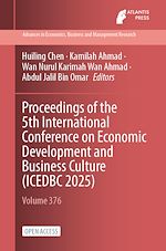 Download this eBook Proceedings of the 5th International Conference on Economic Development and Business Culture (ICEDBC 2025)
