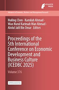 Download this ebook Proceedings of the 5th International Conference on Economic Development and Business Culture (ICEDBC 2025)