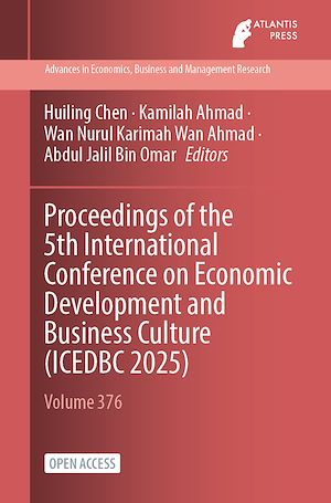 Download the eBook: Proceedings of the 5th International Conference on Economic Development and Business Culture (ICEDBC 2025)