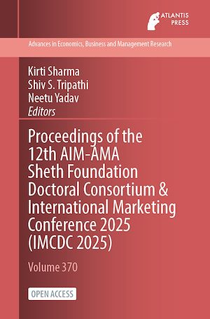 Download the eBook: Proceedings of the 12th AIM-AMA Sheth Foundation Doctoral Consortium & International Marketing Conference 2025 (IMCDC 2025)