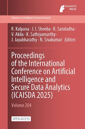 Téléchargez le livre :  Proceedings of the International Conference on Artificial Intelligence and Secure Data Analytics (ICAISDA 2025)