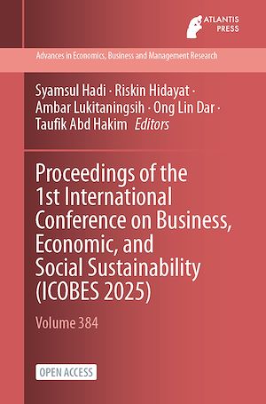Download the eBook: Proceedings of the 1st International Conference on Business, Economic, and Social Sustainability (ICOBES 2025)