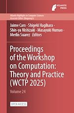 Télécharger le livre :  Proceedings of the Workshop on Computation: Theory and Practice (WCTP 2025)