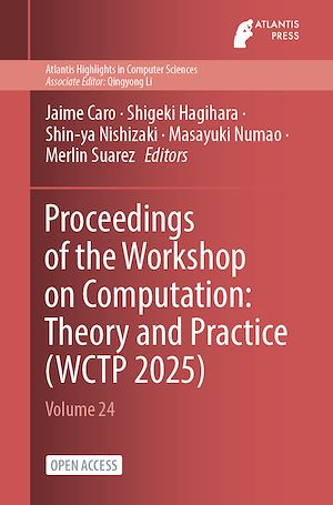 Téléchargez le livre :  Proceedings of the Workshop on Computation: Theory and Practice (WCTP 2025)