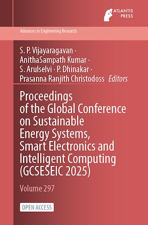 Téléchargez le livre :  Proceedings of the Global Conference on Sustainable Energy Systems, Smart Electronics and Intelligent Computing (GCSESEIC 2025)