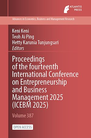 Download the eBook: Proceedings of the fourteenth International Conference on Entrepreneurship and Business Management 2025 (ICEBM 2025)