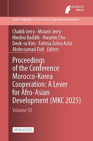 Download the eBook: Proceedings of the Conference Morocco-Korea Cooperation: A Lever for Afro-Asian Development (MKC 2025)