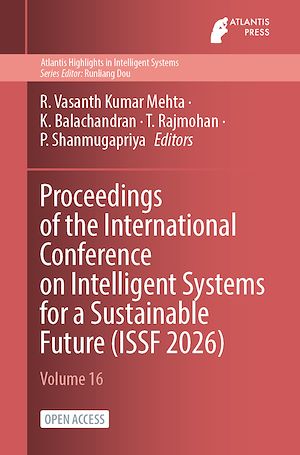 Download the eBook: Proceedings of the International Conference on Intelligent Systems for a Sustainable Future (ISSF 2026)