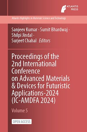 Download the eBook: Proceedings of the 2nd International Conference on Advanced Materials & Devices for Futuristic Applications-2024 (IC-AMDFA 2024)