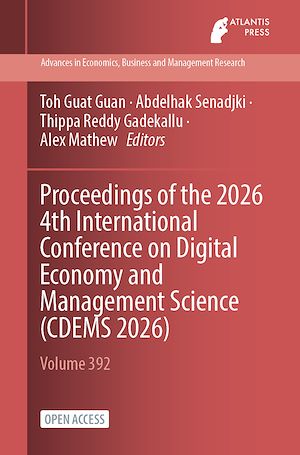 Download the eBook: Proceedings of the 2026 4th International Conference on Digital Economy and Management Science (CDEMS 2026)