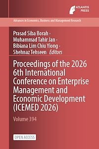 Download this ebook Proceedings of the 2026 6th International Conference on Enterprise Management and Economic Development (ICEMED 2026)