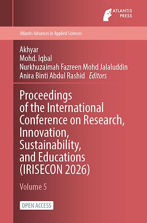 Download the eBook: Proceedings of the International Conference on Research, Innovation, Sustainability, and Educations (IRISECON 2026)