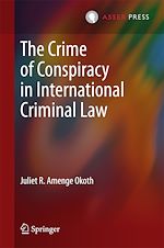 Télécharger le livre :  The Crime of Conspiracy in International Criminal Law