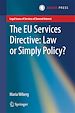 Télécharger le livre :  The EU Services Directive: Law or Simply Policy?
