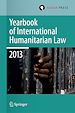 Télécharger le livre :  Yearbook of International Humanitarian Law 2013