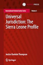 Télécharger le livre :  Universal Jurisdiction: The Sierra Leone Profile