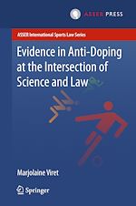 Télécharger le livre :  Evidence in Anti-Doping at the Intersection of Science & Law